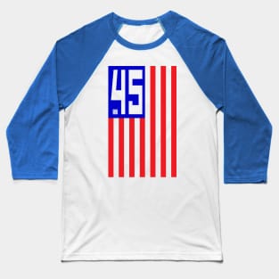 Support 45 Flag (Vert) Baseball T-Shirt